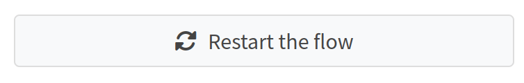 Restart the flow button